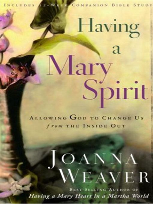 Title details for Having a Mary Spirit by Joanna Weaver - Wait list